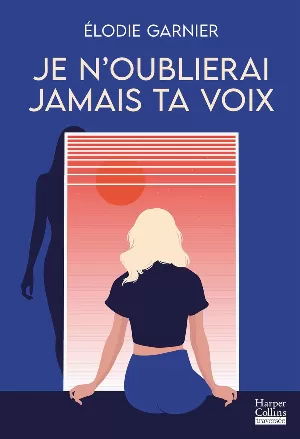 Élodie Garnier – Je n'oublierai jamais ta voix